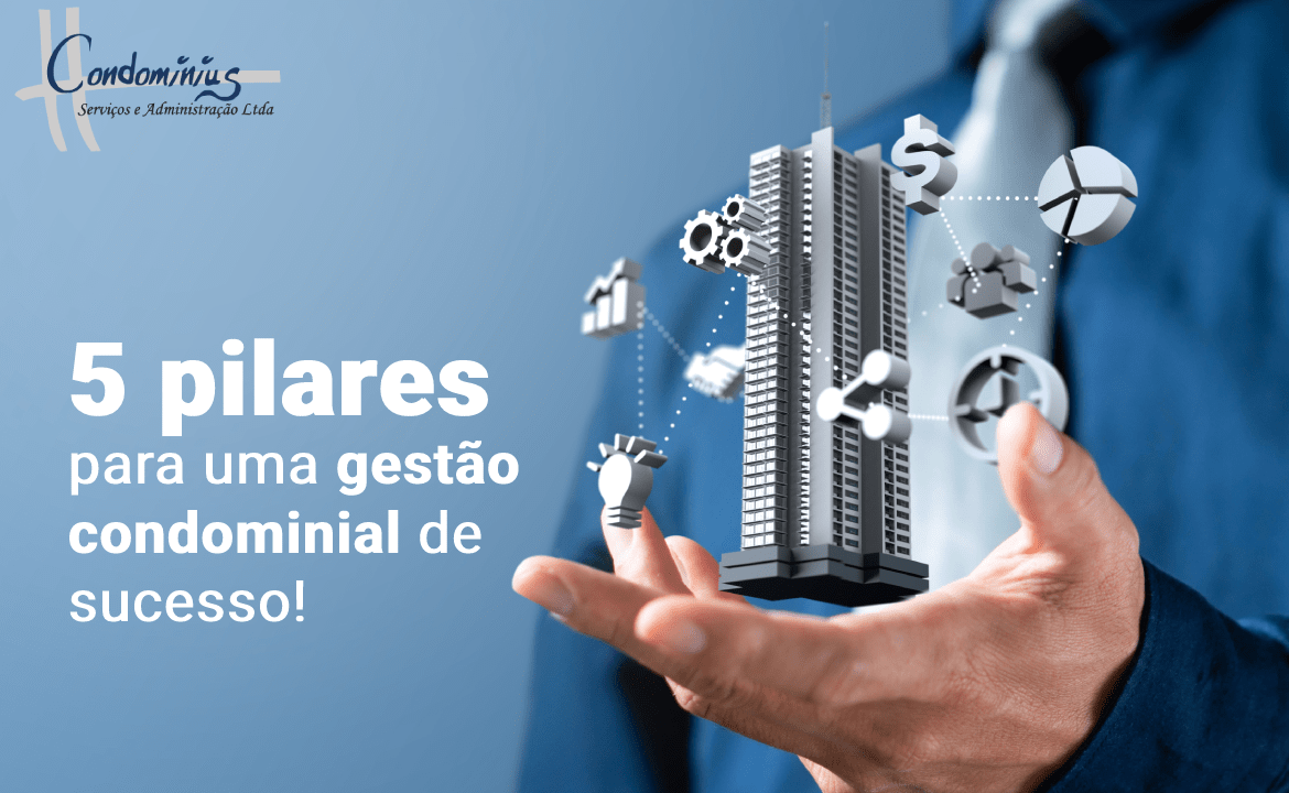 5 pilares de uma gestão condominial de sucesso